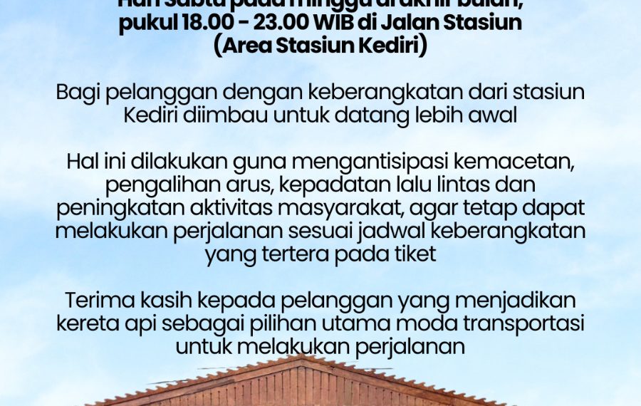 Ada Car Free Night Malam Ini, KAI Daop 7 Madiun Imbau Penumpang Stasiun Kediri Atur Waktu Perjalanan